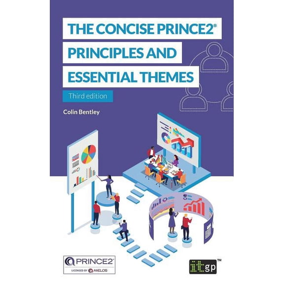 The Concise PRINCE2(R): Principles and essential themes, (Paperback)