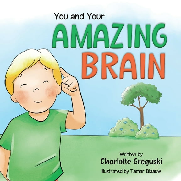 You and Your Amazing Brain, (Paperback)