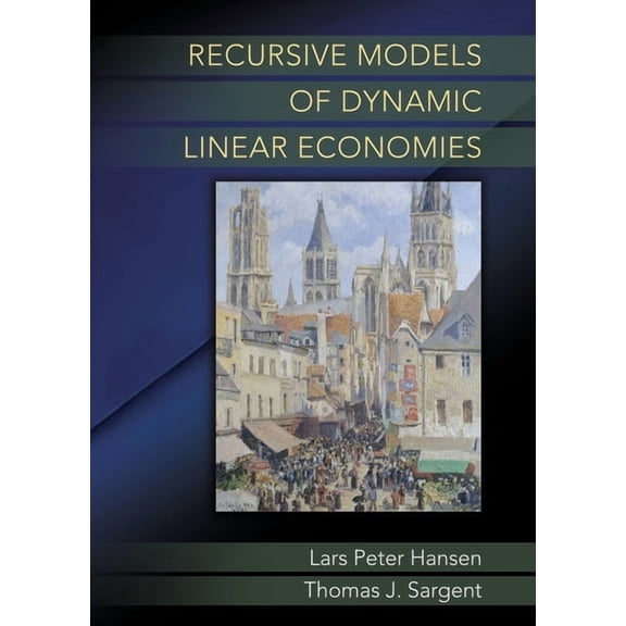 Gorman Lectures in Economics Recursive Models of Dynamic Linear Economies, Book 6, (Hardcover)