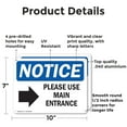 thumbnail image 2 of (2 Pack) Please Use Main Entrance [Right Arrow] OSHA Notice Sign 10 Inch X 7 Inch Indoor / Outdoor Rust-Free Aluminum Metal Signs for Workplace, Workshop, and Construction Site, Made in, 2 of 8