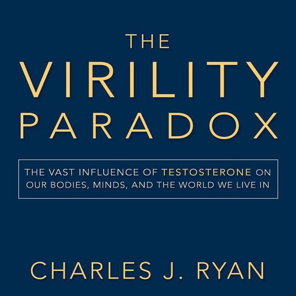 The Virility Paradox (Audiobook)