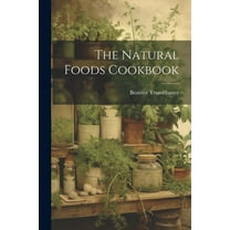 The Natural Foods Cookbook (Paperback)