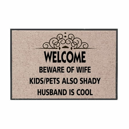 - Welcome Mat - Beware Of Wife Kids/Pets Also Shady Husband Cool - Olefin Doormat