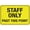 Warning Sign 3, variant on Staff Only Past This Point Bright Yellow Outdoor Safe Sign - 8"x12", UV Protected, Weatherproof - Office, Restaurant, Hospital, Secure Area Alert