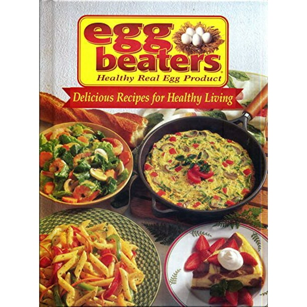 Egg Beaters healthy real egg product delicious recipes for healthy living Paperback USED