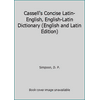 Cassell's Concise Latin-English, English-Latin Dictionary (English and Latin Edition), Used [Hardcover]