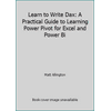 Learn to Write Dax: A Practical Guide to Learning Power Pivot for Excel and Power Bi [Paperback - Used]