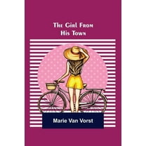 The Girl From His Town, (Paperback)