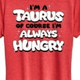 thumbnail image 3 of Instant Message - I'm A Taurus Always Hungry - Women's Short Sleeve Graphic T-Shirt, 3 of 6