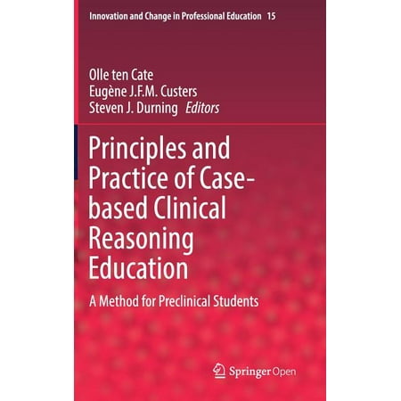 UPC: 9783319648279 | Innovation and Change in Professional Education: Principles and Practice of Case-Based Clinical Reasoning Education: A Method for Preclinical Students (Hardcover)