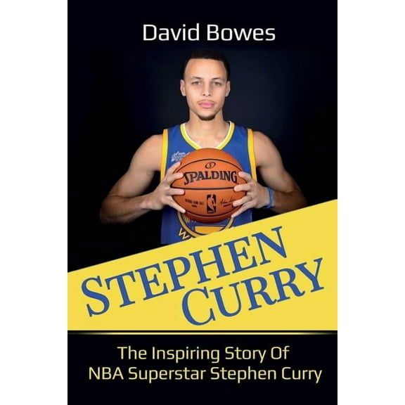 Stephen Curry: The Inspiring Story of NBA Superstar Stephen Curry (Paperback)