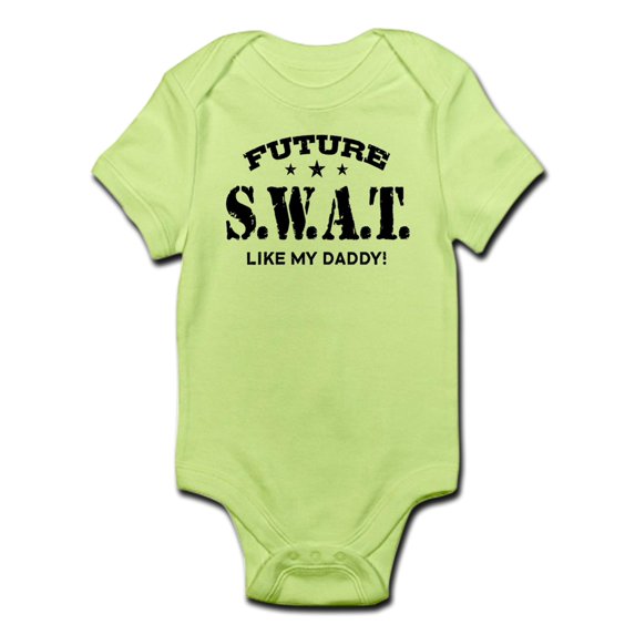 CafePress - Future Swat Like My Daddy Infant Bodysuit - Baby Light Bodysuit