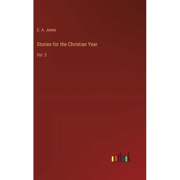 Stories for the Christian Year: Vol. 5 (Hardcover)