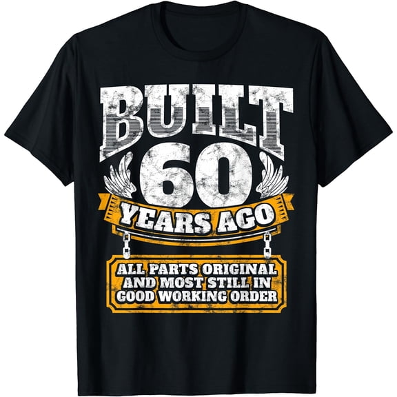 Funny 60th Birthday Shirt B-Day Gift Saying Age 60 Year Joke