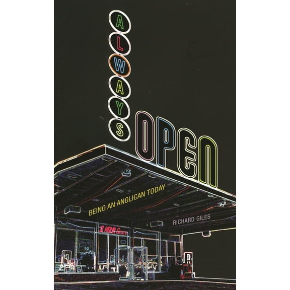 Always Open: Being an Anglican Today, (Paperback)