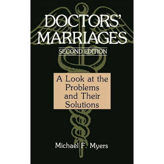 Doctors' Marriages: A Look at the Problems and Their Solutions, (Hardcover)