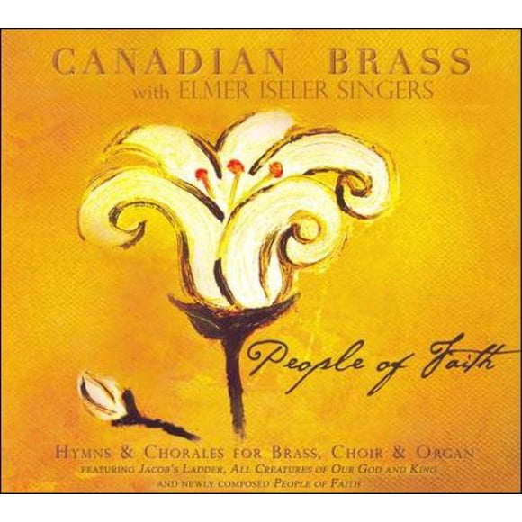 Elmer Iseler Singers/Canadian Brass People of Faith * CD