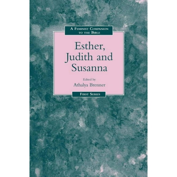 Feminist Companion to the Bible Feminist Companion to Esther, Judith and Susanna, Book 07, (Paperback)