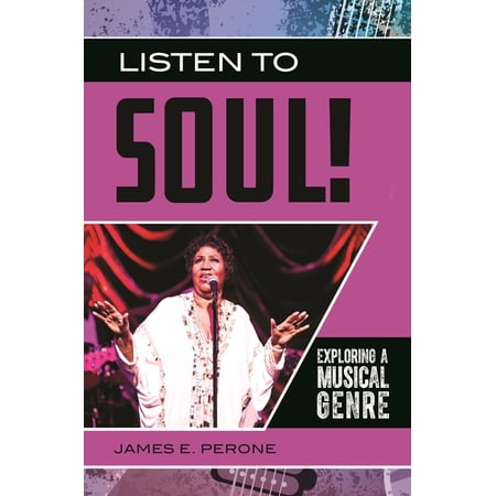 Exploring Musical Genres Listen to Soul!: Exploring a Musical Genre (Paperback)