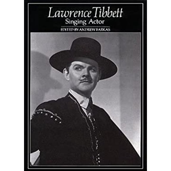 Pre-Owned Lawrence Tibbett : Singing Actor (Hardcover) 9780931340178