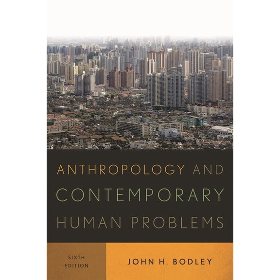 Anthropology and Contemporary Human Problems, (Paperback)