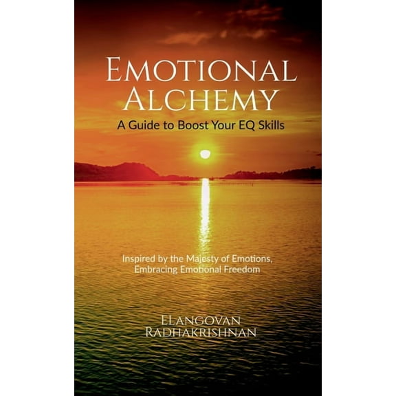 Emotional Alchemy: A Guide to Boost Your EQ Skills, (Paperback)