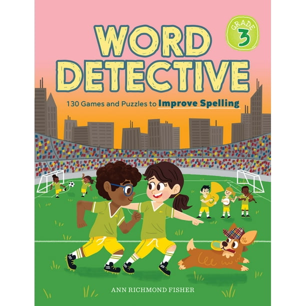 Word Detective, Grade 3 130 Games and Puzzles to Improve Spelling