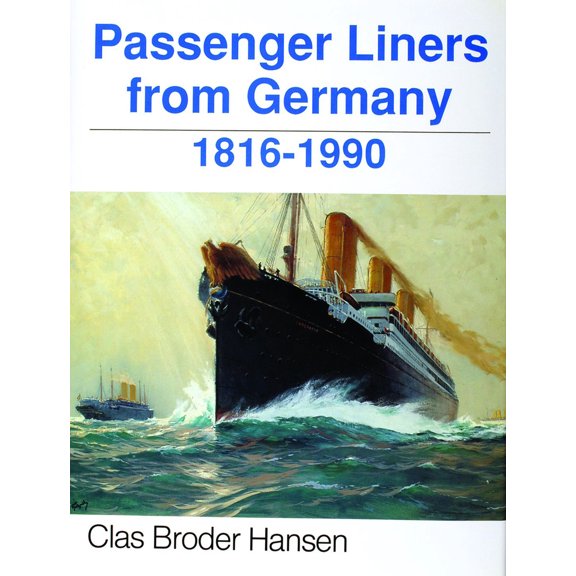 Pre-Owned Passenger Liners from Germany: 1816-1990 (Hardcover) 0887403255 9780887403255