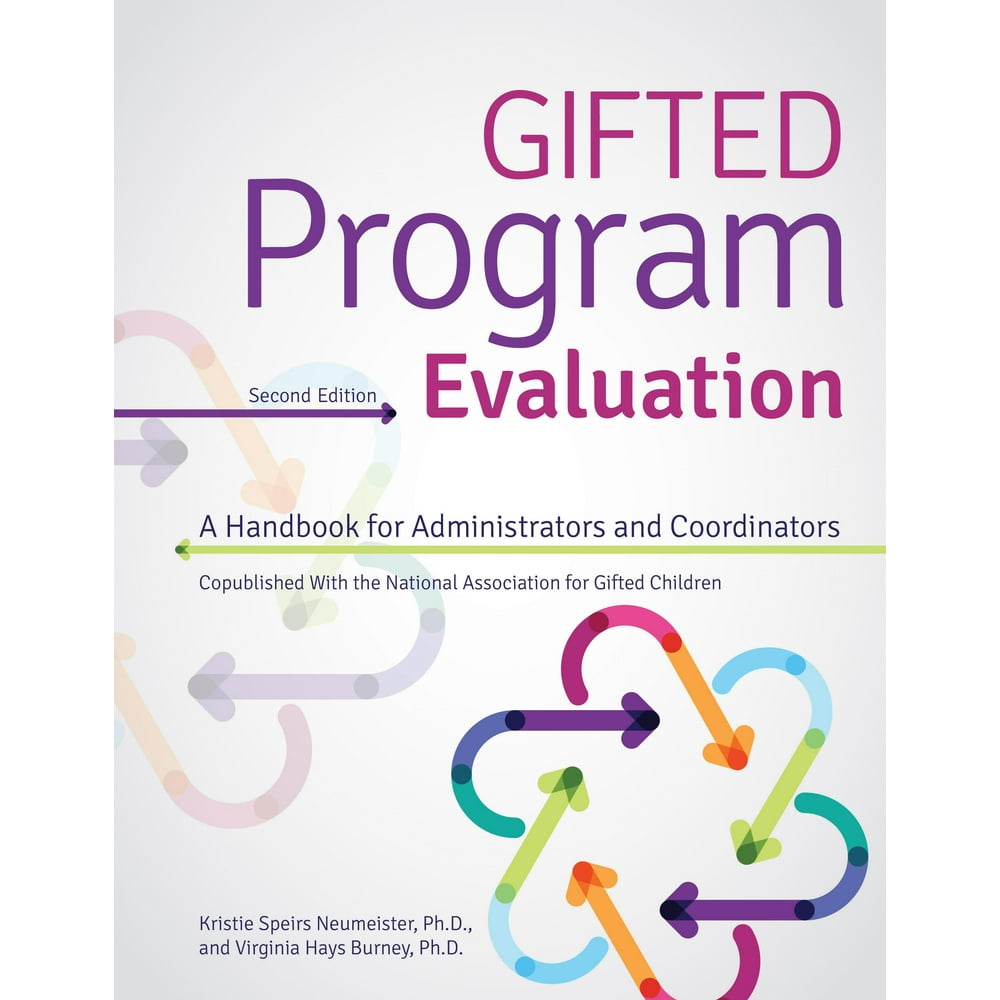 Gifted Program Evaluation (2nd Ed.) : A Handbook for Administrators and ...
