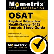 OSAT Physical Education/Health/Safety (012) Secrets Study Guide: CEOE Exam Review for the Certification Examinations for, (Paperback)