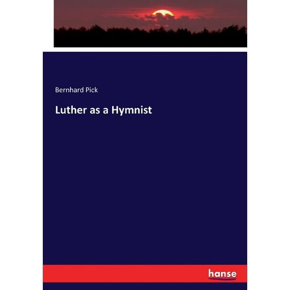 Luther as a Hymnist, (Paperback)