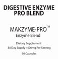 thumbnail image 2 of Digestive Enzyme Pro Blend with Makzyme-Pro – Bromelain, Papain, Lactase, Lipase & Probiotics – Supports Healthy Digestion & Nutrient Absorption – 60 Veggie Capsules, 2 of 5