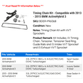 thumbnail image 2 of Timing Chain Kit - Compatible with 2013 - 2015 BMW ActiveHybrid 3 2014, 2 of 2