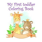 Perfect Gift: My First toddler Coloring Book: Children Coloring and Activity Books for Kids Ages 2-4, 4-8, Boys, Girls, Fun Early Learning (Paperback)