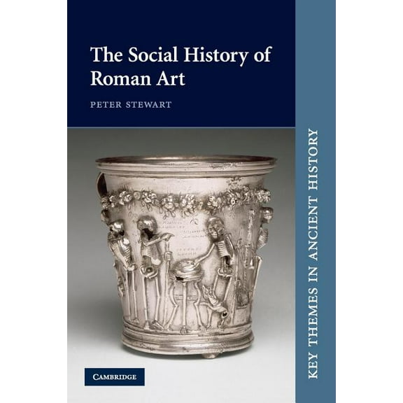 Key Themes in Ancient History The Social History of Roman Art, (Paperback)