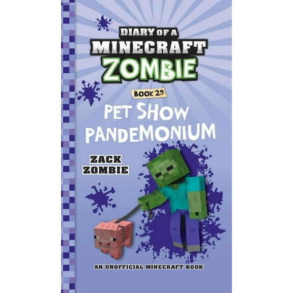 Diary of a Minecraft Zombie Diary of a Minecraft Zombie Book 29: Pet Show Pandemonium, (Hardcover)