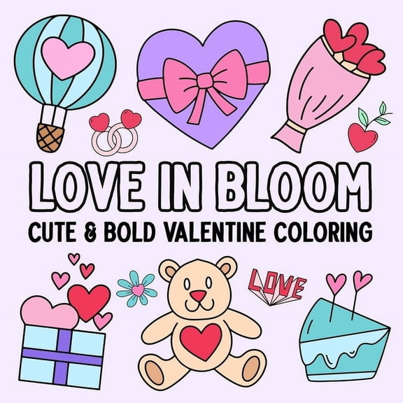 Love in Bloom: Cute & Bold Valentine Coloring, (Paperback)