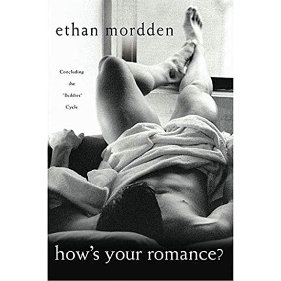 Pre-Owned How's Your Romance?: Concluding the Buddies Cycle (Paperback) by Ethan Mordden