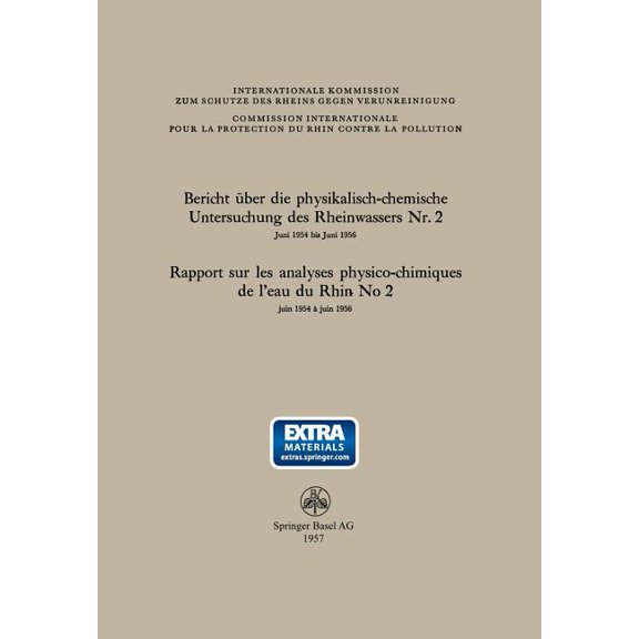 Bericht Ãber Die Physikalisch-Chemische Untersuchung Des Rheinwassers Nr. 2 / Rapport Sur Les Analyses Physico-Chimiques, (Paperback)