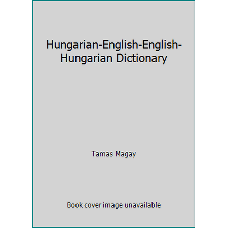 Hungarian-English-English-Hungarian Dictionary, Used [Hardcover]