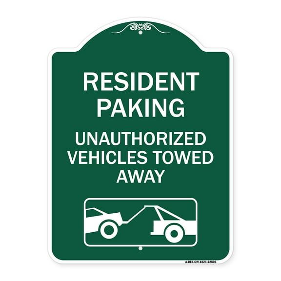 SignMission A-DES-GW-1824-22806 18 x 24 in. Designer Series Sign - Tow Away Sign Resident Parking - Unauthorized Vehicles Towed Away with Car Tow Graphic, Green & White