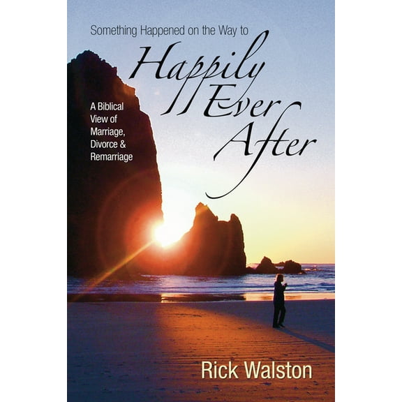 Something Happened on the Way to Happily Ever After (Hardcover)