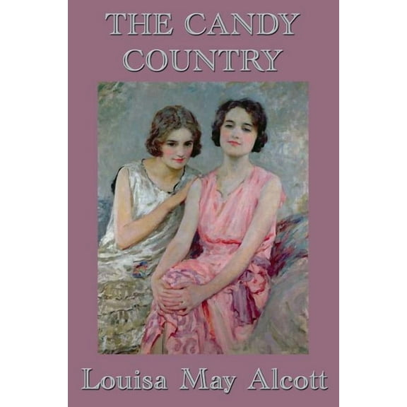 The Candy Country: A Children's Moral Tale, (Paperback)