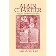 Routledge Medieval Texts: Alain Chartier: The Quarrel of the Belle Dame Sans Mercy (Paperback)