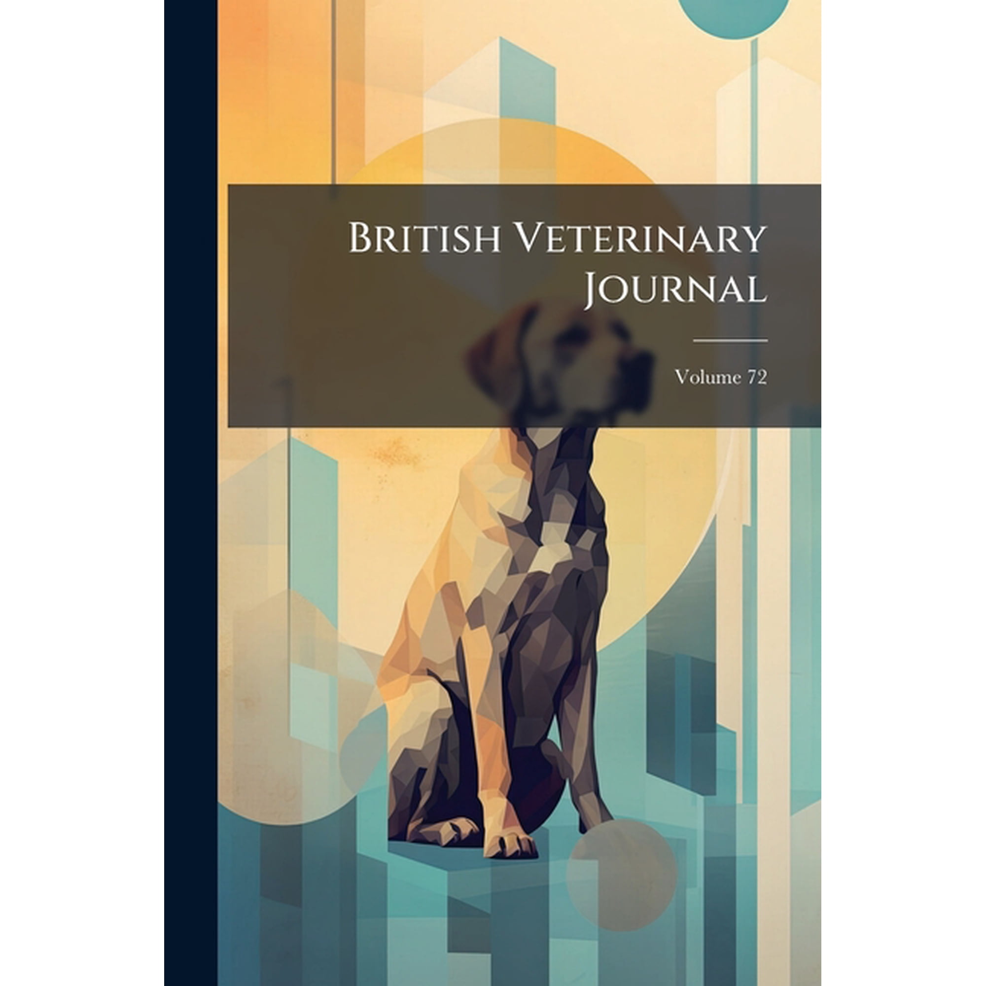 British Veterinary Journal; Volume 72 (Paperback)