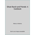 thumbnail image 1 of Pre-Owned Ghost Ranch and Friends: A Cookbook (Paperback) 096520250X 9780965202503, 1 of 1