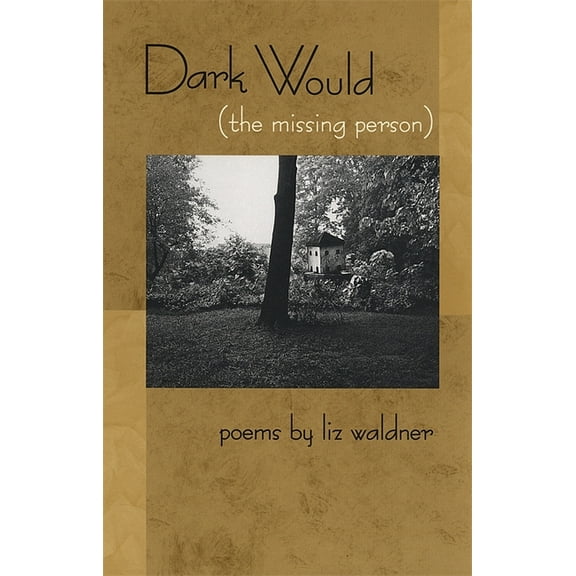 Contemporary Poetry Dark Would (the Missing Person): Poems, (Paperback)
