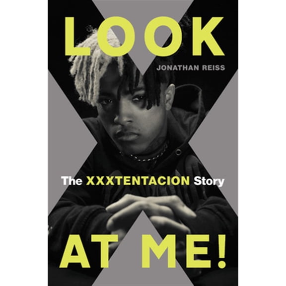 Pre-Owned Look at Me!: The Xxxtentacion Story (Paperback) 0306845423 9780306845420