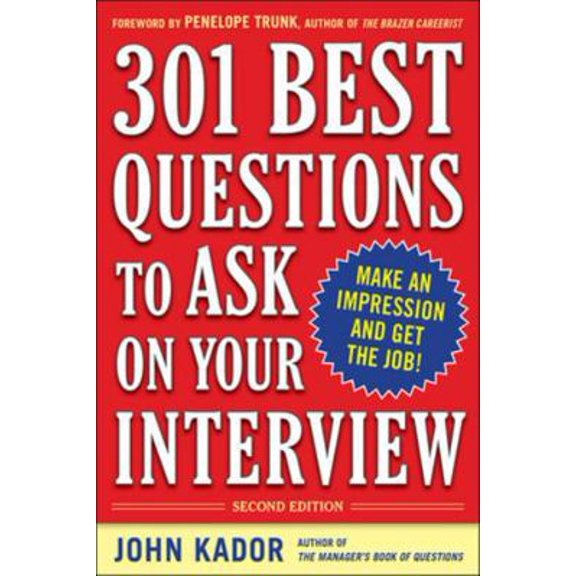 Pre-Owned 301 Best Questions to Ask on Your Interview, Second Edition (Paperback) 0071738886 9780071738880