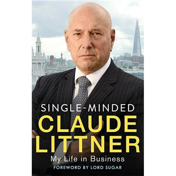 Single-Minded: My Life in Business, (Paperback)